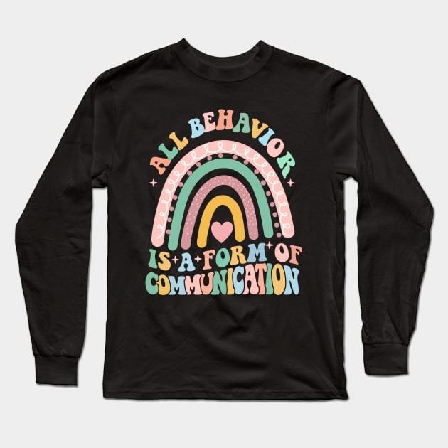 All Behavior Is A Form Of Communication Long Sleeve T-Shirt by AlmaDesigns